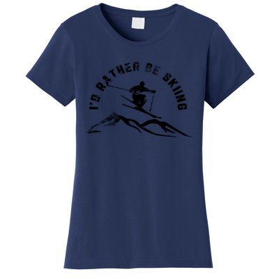 Skier I'd Rather Be Skiing Ski T Women's T-Shirt