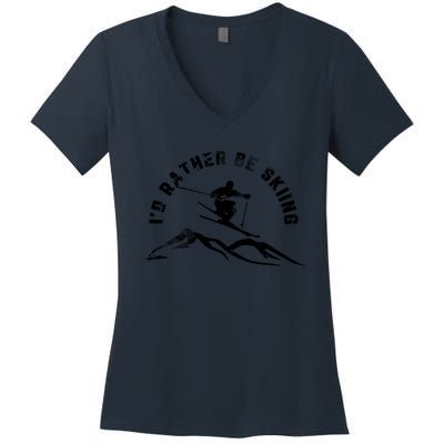 Skier I'd Rather Be Skiing Ski T Women's V-Neck T-Shirt