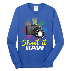 Shoot It Raw Photographer Joke Camera Photographing Funny Gift Tall Long Sleeve T-Shirt