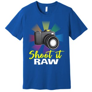 Shoot It Raw Photographer Joke Camera Photographing Funny Gift Premium T-Shirt