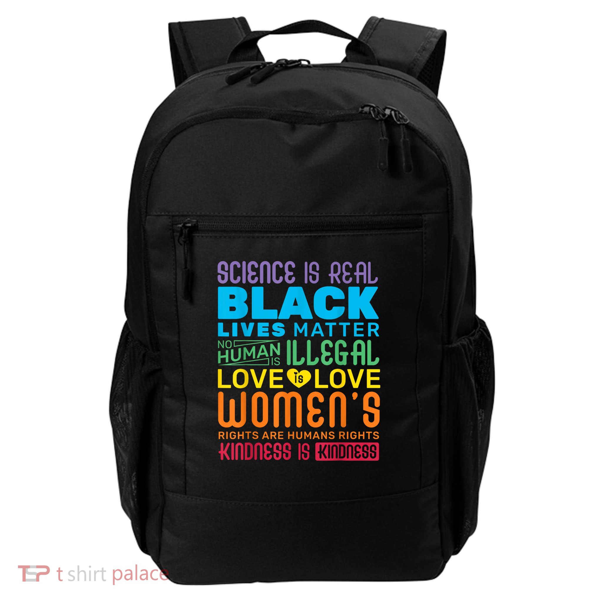 Science Is Real Black Lives Matter Rainbow LGBT Pride Gay Daily Commute Backpack