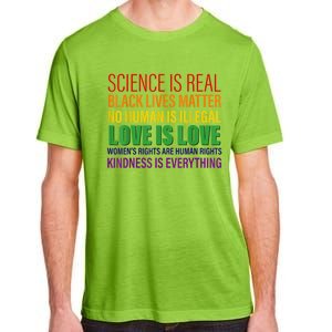 Science Is Real Blm Hu Rights Lgbtq Pride Kindness Gift Adult ChromaSoft Performance T-Shirt