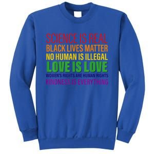 Science Is Real Blm Hu Rights Lgbtq Pride Kindness Gift Sweatshirt