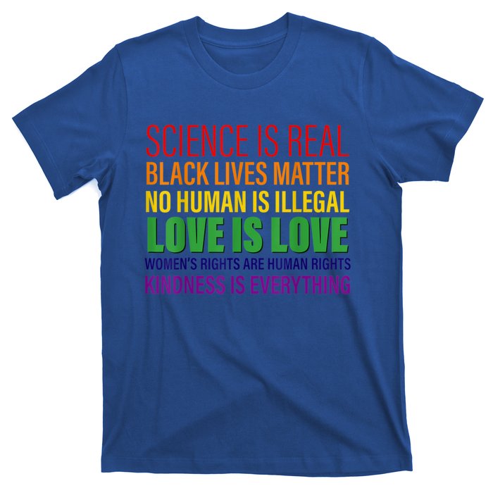 Science Is Real Blm Hu Rights Lgbtq Pride Kindness Gift T-Shirt