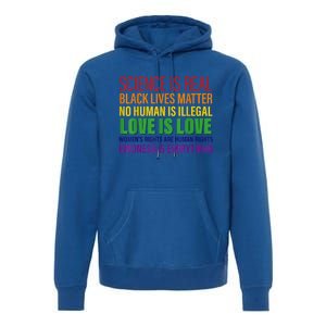 Science Is Real Blm Hu Rights Lgbtq Pride Kindness Gift Premium Hoodie