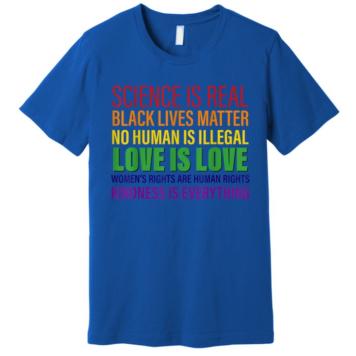 Science Is Real Blm Hu Rights Lgbtq Pride Kindness Gift Premium T-Shirt