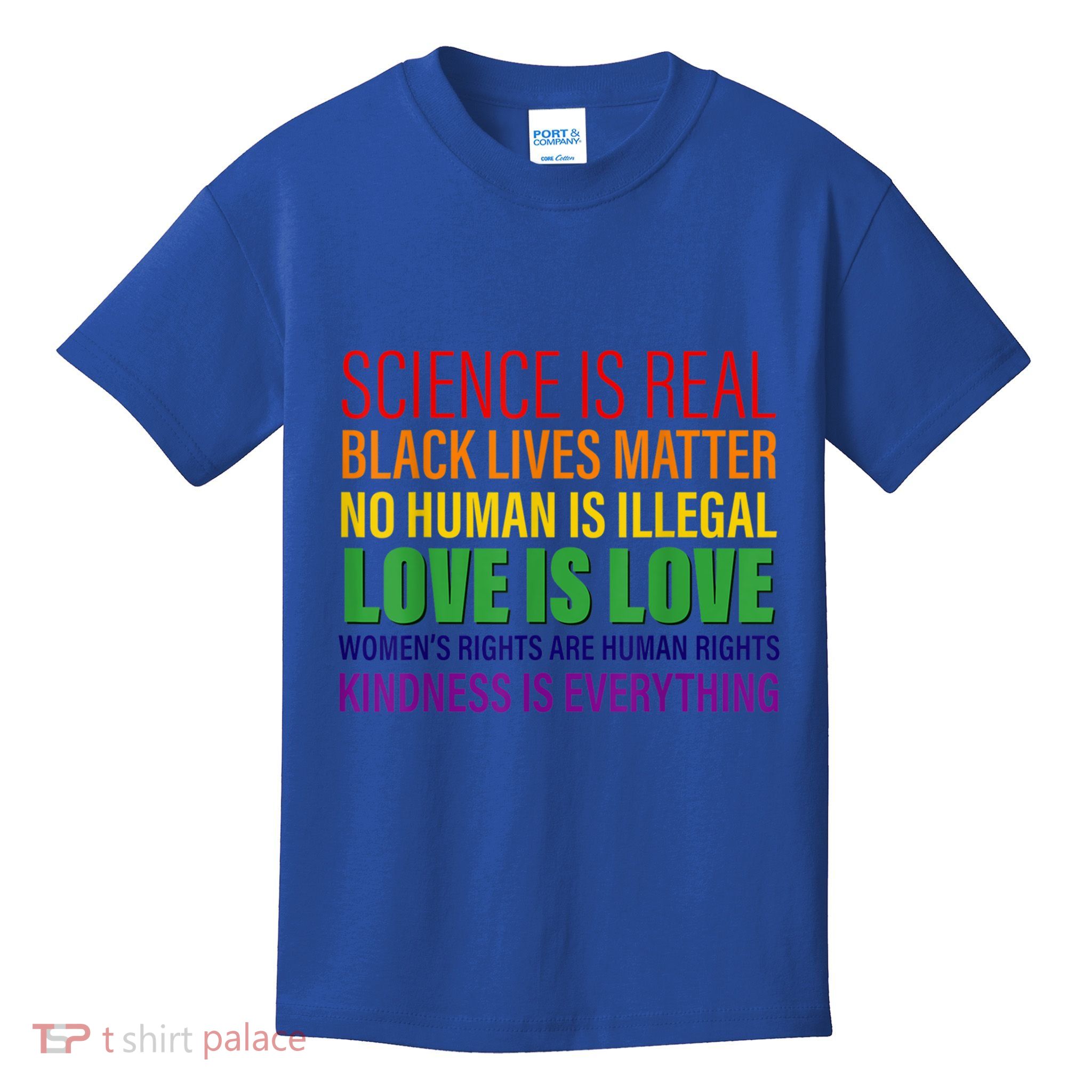 Science Is Real Blm Hu Rights Lgbtq Pride Kindness Gift Kids T-Shirt