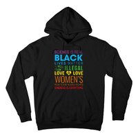 Science Is Real Black Lives Matter Love Is Love Lgbtq Ally Hoodie