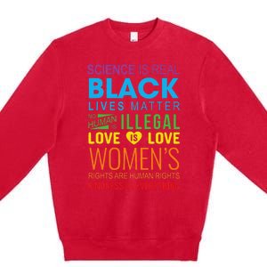 Science Is Real Black Lives Matter Love Is Love Lgbtq Ally Premium Crewneck Sweatshirt