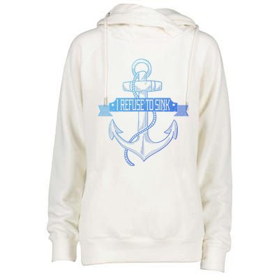 Sailing I Refuse To Sink Anchor Cool Gift Womens Funnel Neck Pullover Hood