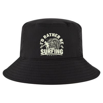Surfing I'd Rather Be Surfing Hawaii Palm Beach Gift Cool Comfort Performance Bucket Hat