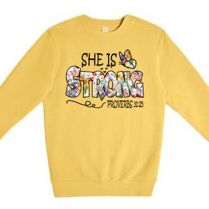 She Is Strong Proverbs 31:25 Bible Verse Premium Crewneck Sweatshirt