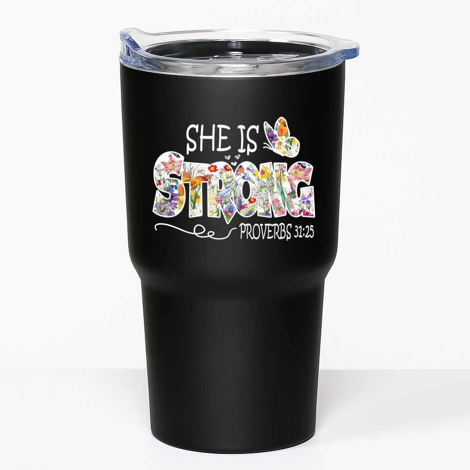 She Is Strong Proverbs 31:25 Bible Verse Tumbler