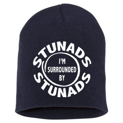 Stunads I’m Surrounded By Stunads Funny Italian Sayings Short Acrylic Beanie