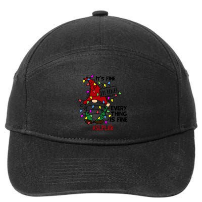 Slplife It S Fine I Am Fine Every Thing Is Fine Gift 7-Panel Snapback Hat