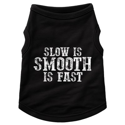 Slow Is Smooth Is Faster Precise Deliberate Controlled Doggie Tank