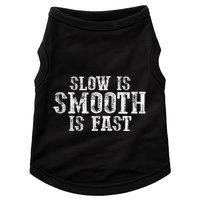 Slow Is Smooth Is Faster Precise Deliberate Controlled Doggie Tank