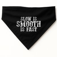 Slow Is Smooth Is Faster Precise Deliberate Controlled USA-Made Doggie Bandana