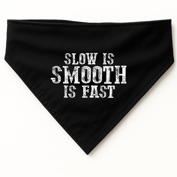 Slow Is Smooth Is Faster Precise Deliberate Controlled USA-Made Doggie Bandana