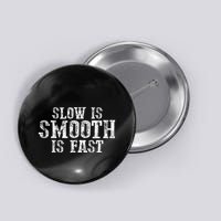 Slow Is Smooth Is Faster Precise Deliberate Controlled Button