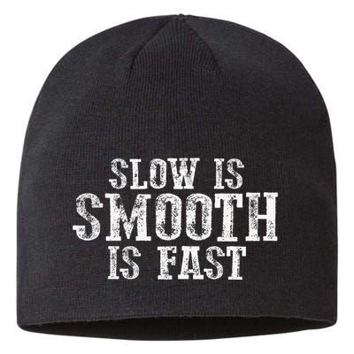 Slow Is Smooth Is Faster Precise Deliberate Controlled Sustainable Beanie