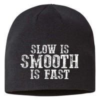 Slow Is Smooth Is Faster Precise Deliberate Controlled Sustainable Beanie