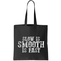 Slow Is Smooth Is Faster Precise Deliberate Controlled Bag