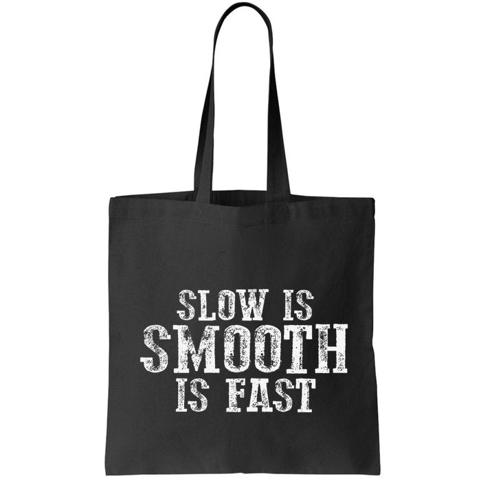 Slow Is Smooth Is Faster Precise Deliberate Controlled Bag