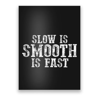Slow Is Smooth Is Faster Precise Deliberate Controlled Poster