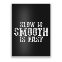 Slow Is Smooth Is Faster Precise Deliberate Controlled Poster