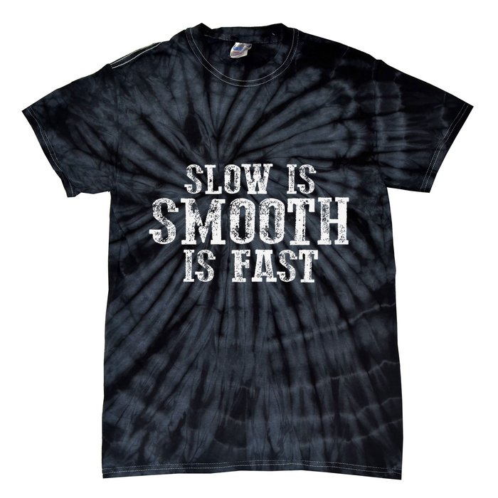 Slow Is Smooth Is Faster Precise Deliberate Controlled Tie-Dye T-Shirt