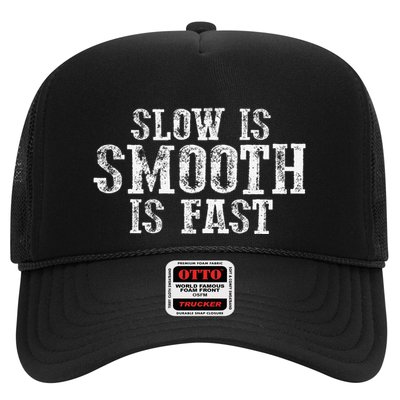 Slow Is Smooth Is Faster Precise Deliberate Controlled Trucker Hat