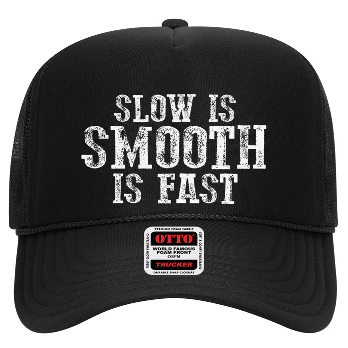 Slow Is Smooth Is Faster Precise Deliberate Controlled Trucker Hat