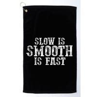 Slow Is Smooth Is Faster Precise Deliberate Controlled Golf Towel