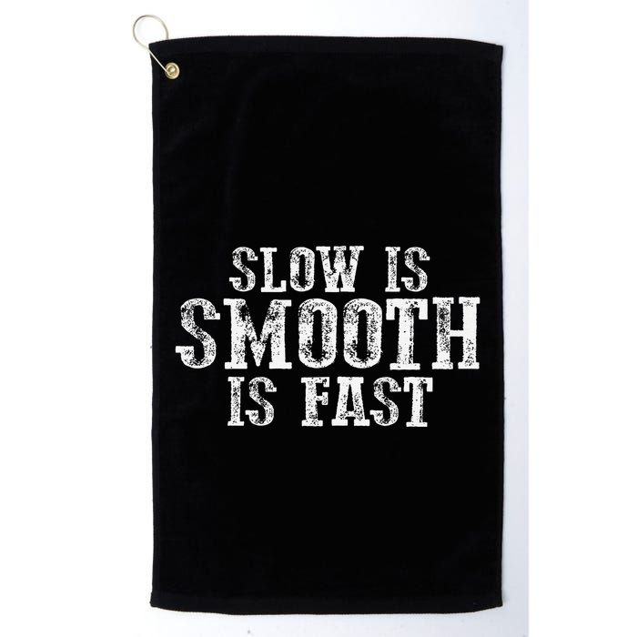 Slow Is Smooth Is Faster Precise Deliberate Controlled Golf Towel