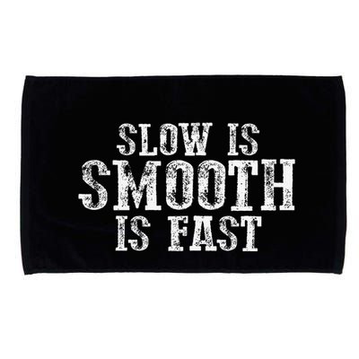 Slow Is Smooth Is Faster Precise Deliberate Controlled Microfiber Hand Towel