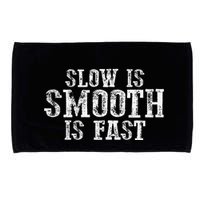 Slow Is Smooth Is Faster Precise Deliberate Controlled Microfiber Hand Towel