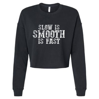 Slow Is Smooth Is Faster Precise Deliberate Controlled Cropped Pullover Crew
