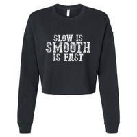 Slow Is Smooth Is Faster Precise Deliberate Controlled Cropped Pullover Crew
