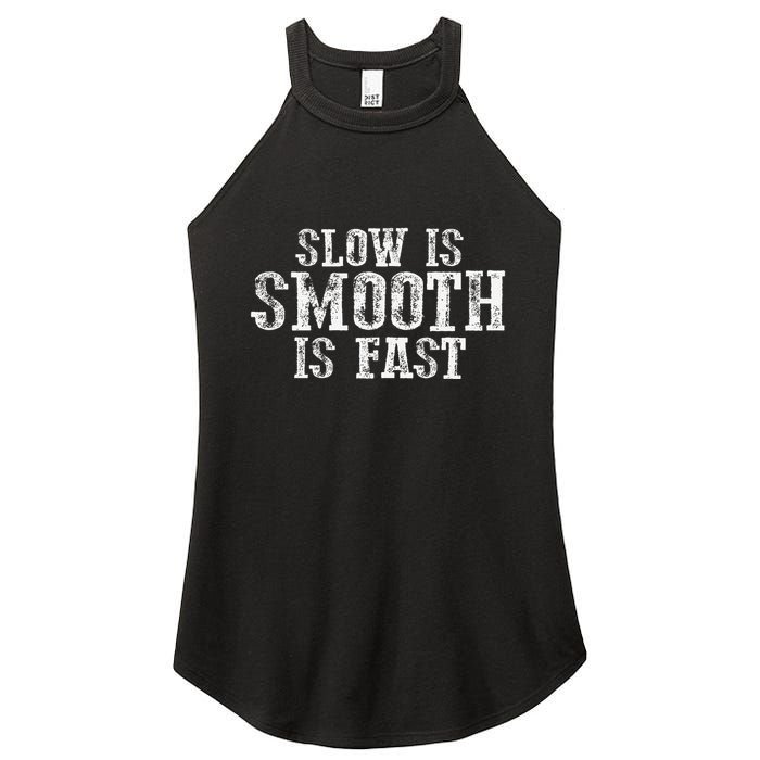 Slow Is Smooth Is Faster Precise Deliberate Controlled Women's Perfect Tri Rocker Tank
