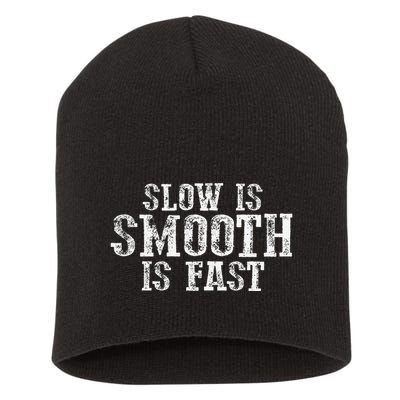 Slow Is Smooth Is Faster Precise Deliberate Controlled Short Acrylic Beanie
