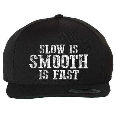 Slow Is Smooth Is Faster Precise Deliberate Controlled Wool Snapback Cap