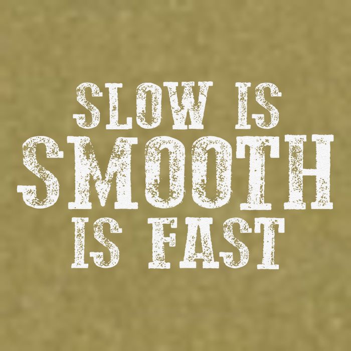Slow Is Smooth Is Faster Precise Deliberate Controlled Garment-Dyed Women's Muscle Tee