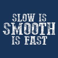 Slow Is Smooth Is Faster Precise Deliberate Controlled Infant Baby Jersey Bodysuit