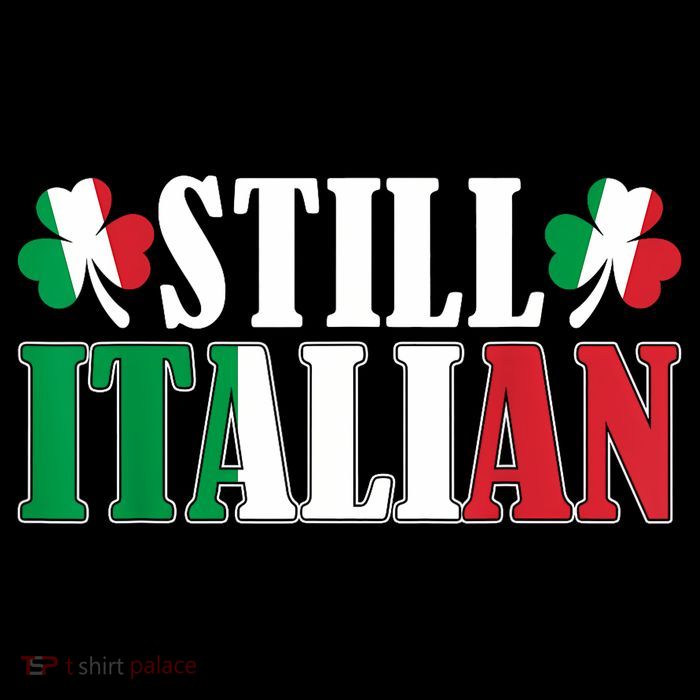 Still Italian Shamrocks St PatrickS Day Womens T-Shirt