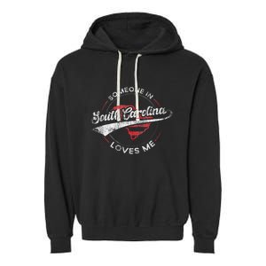 Someone In South Carolina Loves Me South Carolina Garment-Dyed Fleece Hoodie