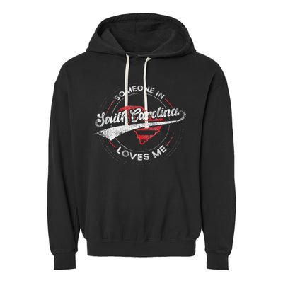 Someone In South Carolina Loves Me South Carolina Garment-Dyed Fleece Hoodie