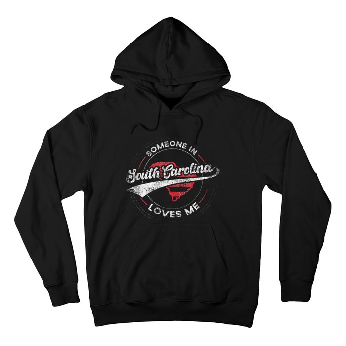 Someone In South Carolina Loves Me South Carolina Hoodie