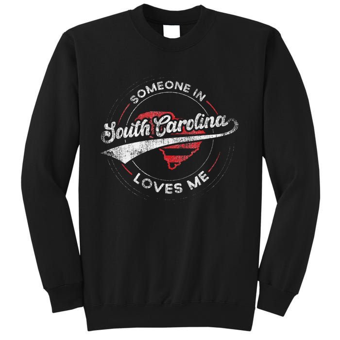 Someone In South Carolina Loves Me South Carolina Sweatshirt