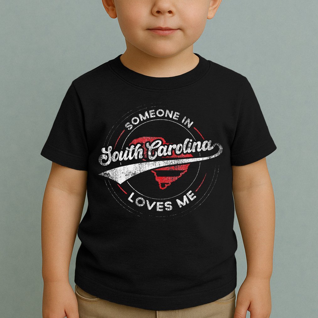 Someone In South Carolina Loves Me South Carolina Toddler T-Shirt